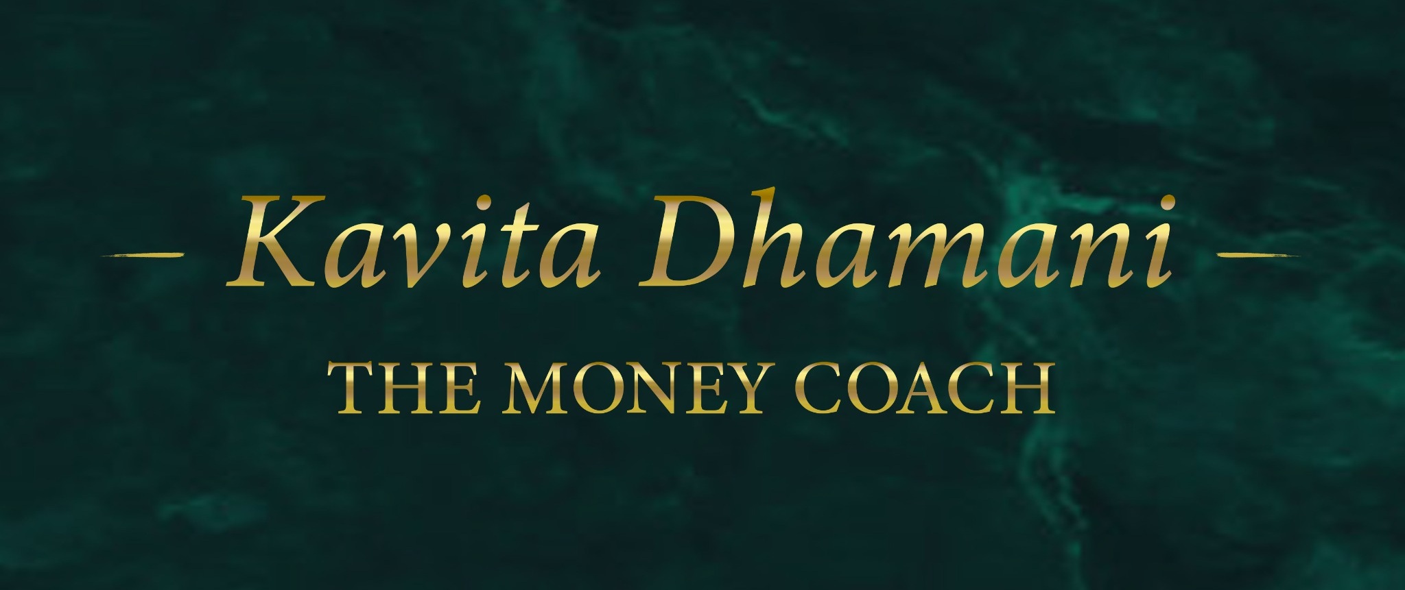 Kavita Dhamani — The Money Coach